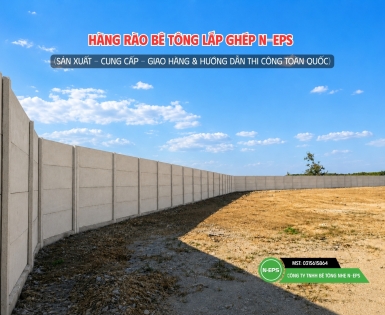 Hình Ảnh Dự Án Hàng Rào Bê Tông Lắp Ghép N-EPS Khu Công Nghiệp