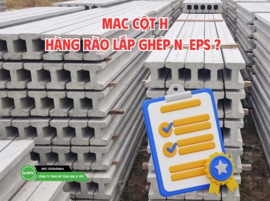 Mác Cột H là bao nhiêu? Thông số Cột H bê tông lắp ghép N-EPS