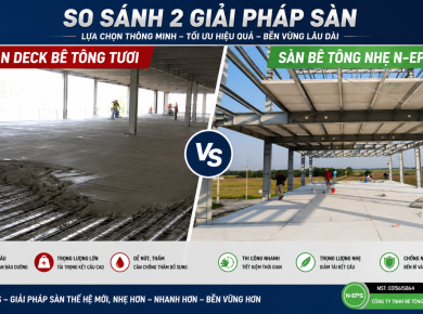 So Sánh Sàn Deck Và Sàn Bê Tông Nhẹ N-EPS: Chọn Loại Nào?